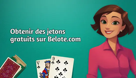 8 techniques pour obtenir des jetons gratuitement sur Belote.com 8 techniques pour obtenir des jetons gratuitement sur Belote.com