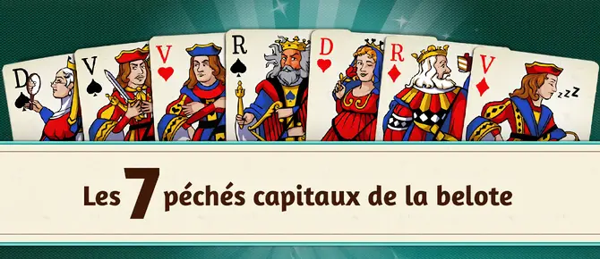 Les sept péchés capitaux de la belote Les sept péchés capitaux de la belote