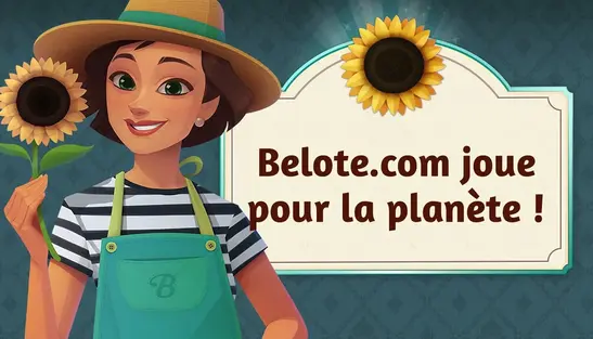 Belote.com joue pour la planète Belote.com joue pour la planète